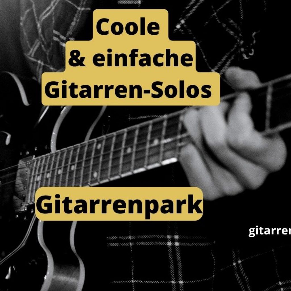 einfache Gitarren Solos lernen